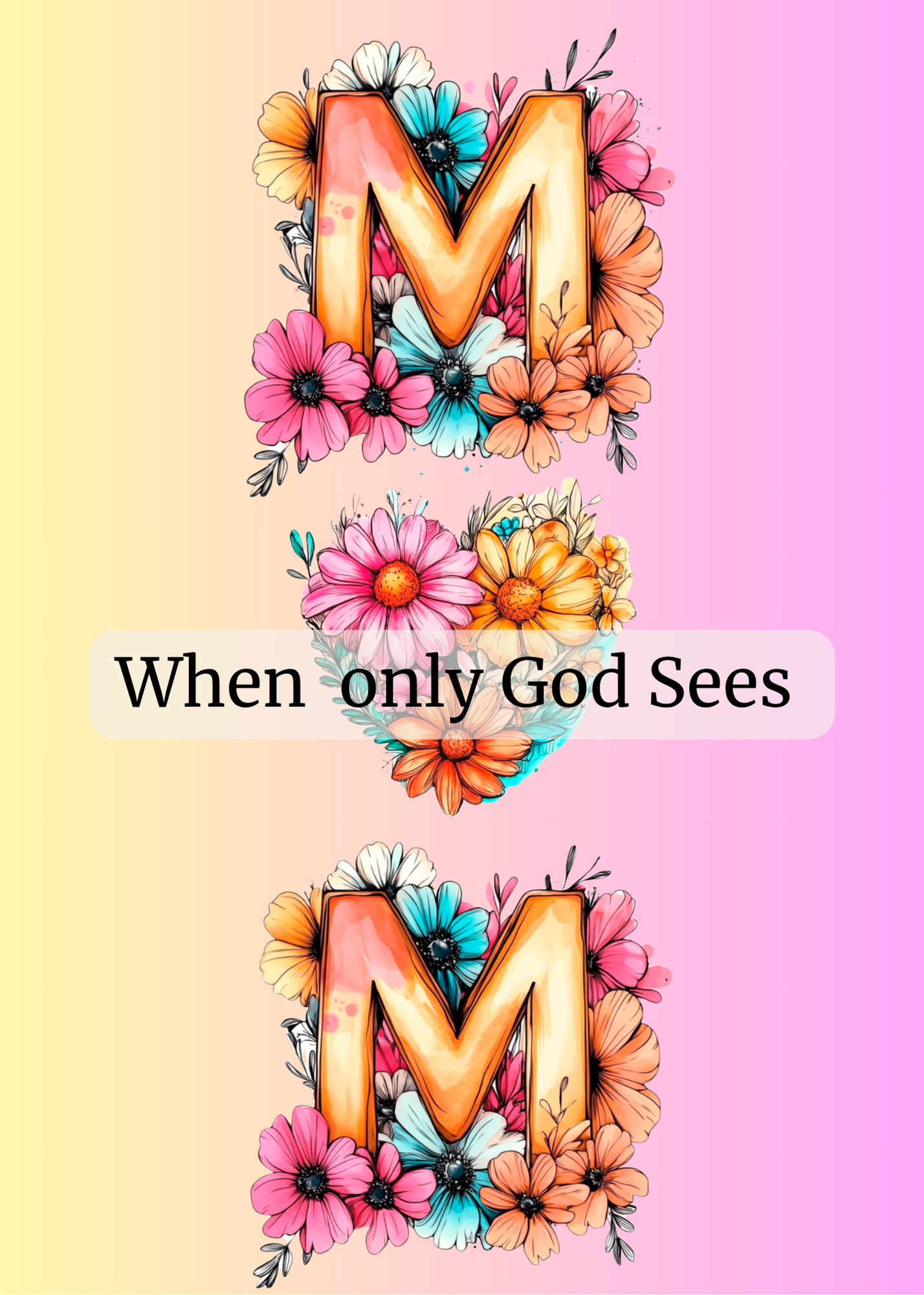 When only God sees Prayer Card